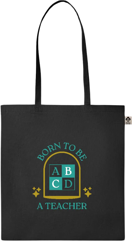 Born to be a Teacher Design - Essential colored organic cotton tote bag