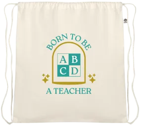 Born to be a Teacher Design - Essential medium organic cotton drawstring bag