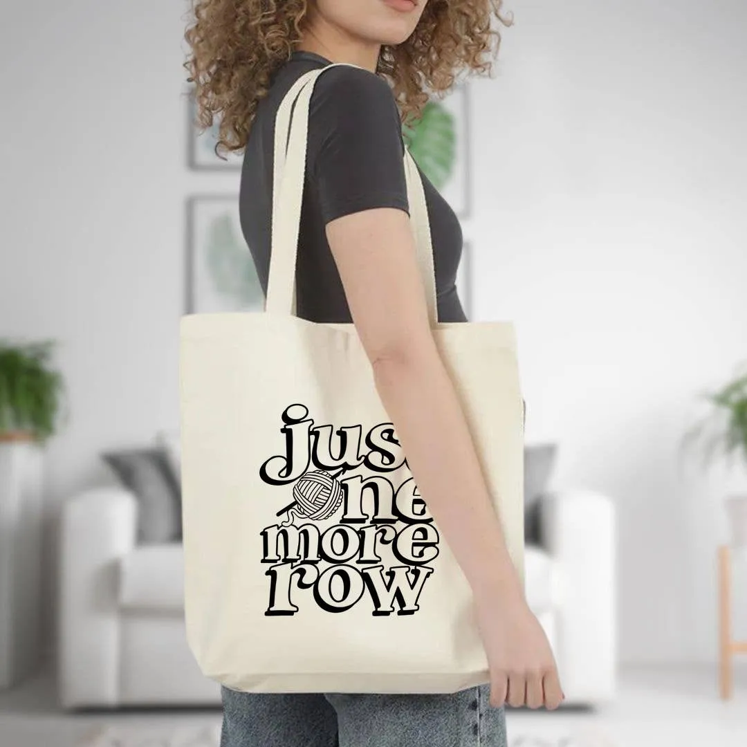 Just One More Row Canvas Tote Bag, Yarn Shop
